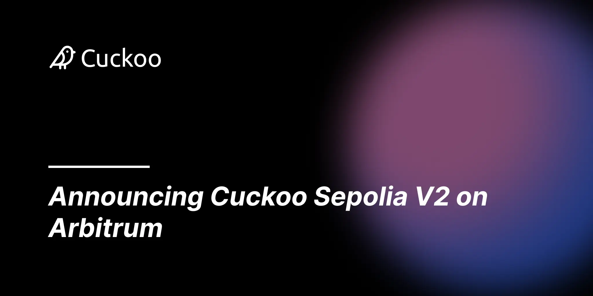 Announcing Cuckoo Sepolia V2 on Arbitrum